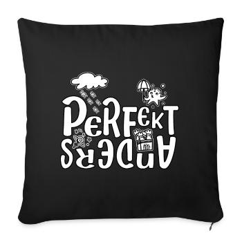 Perfekt Anders Freche Sprüche Lustig - Sofakissenbezug 45 x 45 cm - Schwarz - Vorne
