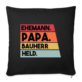 Ehemann Papa Bauherr Held - Sofakissenbezug 45 x 45 cm - Schwarz - Vorne