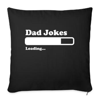 Dad Jokes Loading Funny Father's Day Papa - Sofa pillowcase 17,3'' x 17,3'' (45 x 45 cm) - black - Front