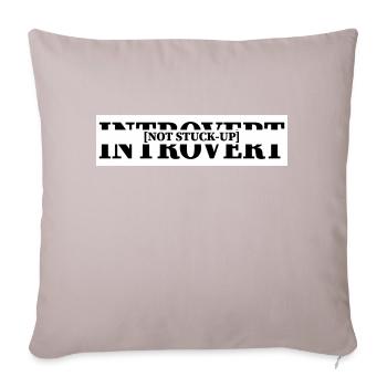 Introvert, Not Stuck-Up - Sofa pillowcase 17,3'' x 17,3'' (45 x 45 cm) - light taupe - Front