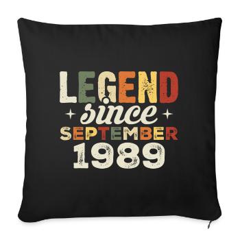Legendary since September 1989 Birthday September - Sofa pillowcase 17,3'' x 17,3'' (45 x 45 cm) - black - Front