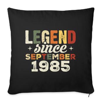 Legendary since September 1985 Birthday September - Sofa pillowcase 17,3'' x 17,3'' (45 x 45 cm) - black - Front