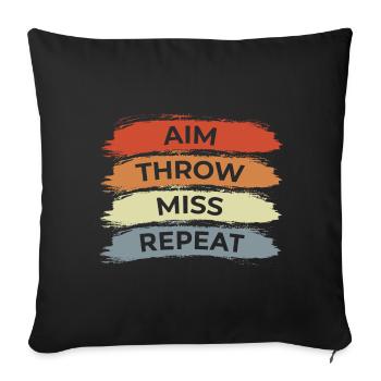 Aim Throw Miss Repeat - Sofa pillowcase 17,3'' x 17,3'' (45 x 45 cm) - black - Front