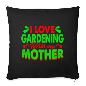 I Love Gardening With My Mother - Sofa pillowcase 17,3'' x 17,3'' (45 x 45 cm) - black - Front