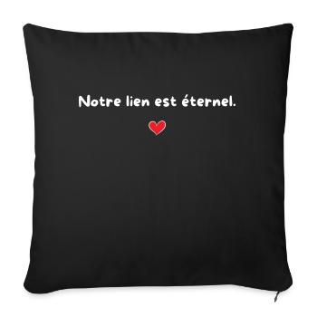 Notre lien est éternel - idée cadeau couple - Housse de coussin décorative 45 x 45 cm - noir - Devant