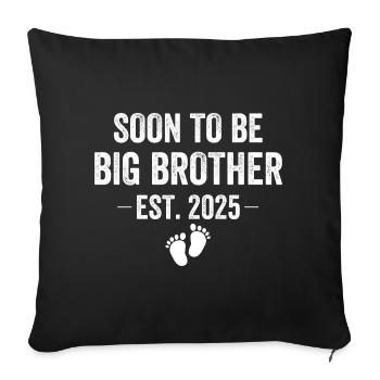 Soon To Be Big Brother Est. 2025 - Sofa pillowcase 17,3'' x 17,3'' (45 x 45 cm) - black - Front