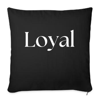 Loyal Loyalty - Sofa pillowcase 17,3'' x 17,3'' (45 x 45 cm) - black - Front
