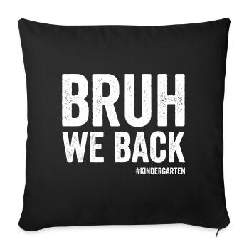 Brother, we support the first day of school in the #K - Sofa pillowcase 17,3'' x 17,3'' (45 x 45 cm) - black - Front