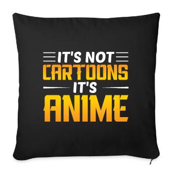 Ce n’est pas un dessin animé, c’est un anime - Housse de coussin décorative 45 x 45 cm - noir - Devant