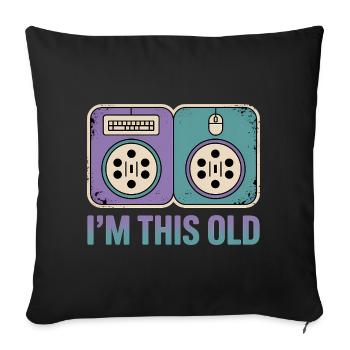 Je suis aussi vieux - T-Shirt Nerd Drôle - Housse de coussin décorative 45 x 45 cm - noir - Devant