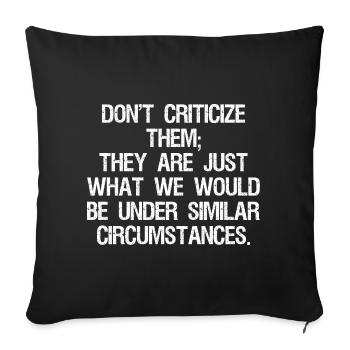 don't criticize them they are just what we would - Sofa pillowcase 17,3'' x 17,3'' (45 x 45 cm) - black - Front