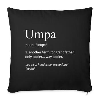 Umpa Définition Drôle Grand-père Définition Père - Housse de coussin décorative 45 x 45 cm - noir - Devant