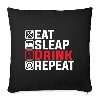 Eat Sleep Drink Repeat – Lustiges Party Design - Sofakissenbezug 45 x 45 cm - Schwarz - Vorne