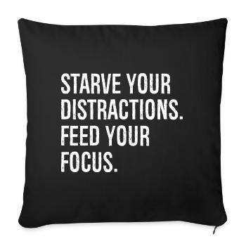 Affamez vos distractions, nourrissez votre concentration - Housse de coussin décorative 45 x 45 cm - noir - Devant