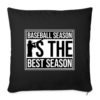 Baseball Season Is The Best Season Fan Spiel Sport - Sofakissenbezug 45 x 45 cm - Schwarz - Vorne