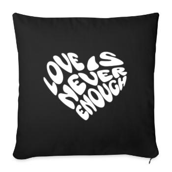 Love Is Never Enough Herz Design - Sofakissenbezug 45 x 45 cm - Schwarz - Vorne