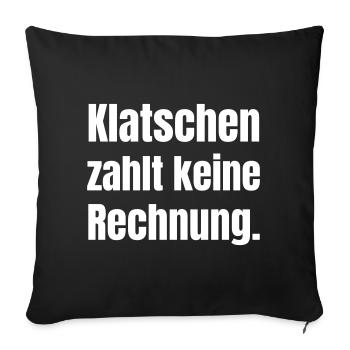 Clapping doesn't pay a bill - Sofa pillowcase 17,3'' x 17,3'' (45 x 45 cm) - black - Front