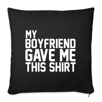 Mon copain m’a offert ce t-shirt en cadeau de couple - Housse de coussin décorative 45 x 45 cm - noir - Devant