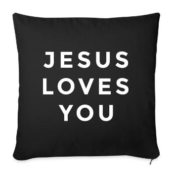 Jesus Loves You – Christian Faith - Sofa pillowcase 17,3'' x 17,3'' (45 x 45 cm) - black - Front