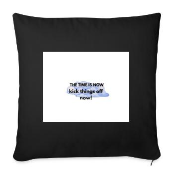 The Time Is Now Kickoff Motivator - Sofa pillowcase 17,3'' x 17,3'' (45 x 45 cm) - black - Front