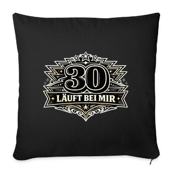 30 läuft bei mir Geburtstagsbadge - Sofakissenbezug 45 x 45 cm - Schwarz - Vorne