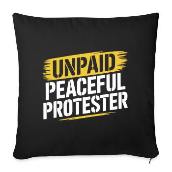Unpaid Peaceful Protester Demo Slogan Activist - Sofa pillowcase 17,3'' x 17,3'' (45 x 45 cm) - black - Front