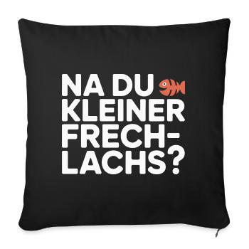 Na Du Kleiner Frechlachs Gamer Lachs Meme Zocker - Sofakissenbezug 45 x 45 cm - Schwarz - Vorne