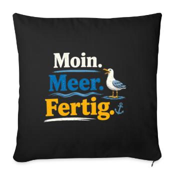 Moin Meer Fertig Möwe lustig Spruch  - Sofakissenbezug 45 x 45 cm - Schwarz - Vorne