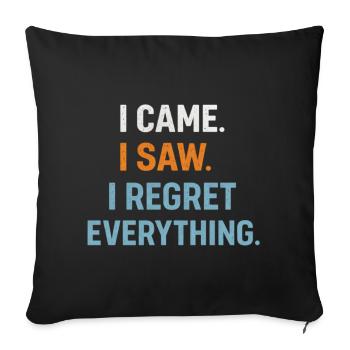 I came. I saw. I regret everything. Introvert - Sofa pillowcase 17,3'' x 17,3'' (45 x 45 cm) - black - Front