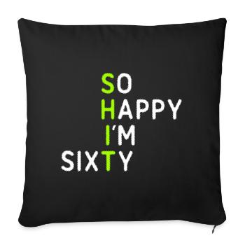 Tellement heureuse d’avoir soixante ans - Housse de coussin décorative 45 x 45 cm - noir - Devant