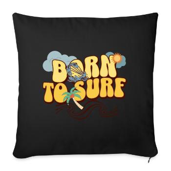 Né pour surfer - Housse de coussin décorative 45 x 45 cm - noir - Devant