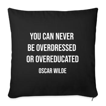 Overdressed or Overeducated Quote Tee - Sofa pillowcase 17,3'' x 17,3'' (45 x 45 cm) - black - Front