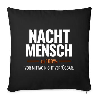 Nachtmensch – Vor Mittag nicht verfügbar - Sofakissenbezug 45 x 45 cm - Schwarz - Vorne