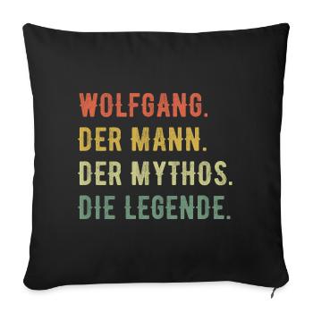 Wolfgang Vorname Der Mann Der Mythos Die Legende - Sofakissenbezug 45 x 45 cm - Schwarz - Vorne