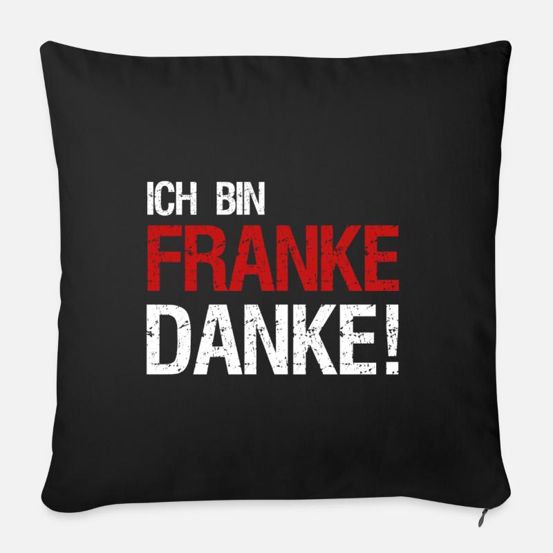 Ich bin Franke Danke! Franken Spruch Geschenk idee - Sofakissenbezug 45 x 45 cm - Schwarz