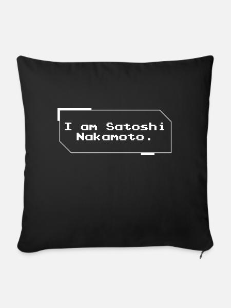 I am Satoshi Nakamoto. - Sofakissenbezug 45 x 45 cm - Schwarz