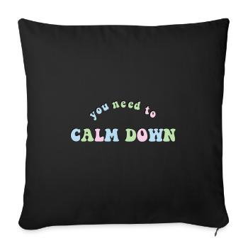 Phrase You Need To calm down Taylor pink and green - Sofa pillowcase 17,3'' x 17,3'' (45 x 45 cm) - black - Front