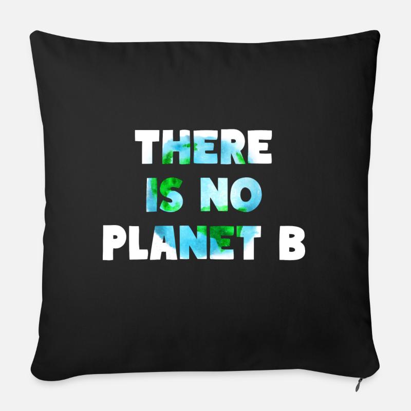 Planet B Erde Natur Klimaschutz Umwelt Motto - Sofakissenbezug 45 x 45 cm - Schwarz