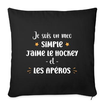 Mec simple j'aime le Hockey et les apéros - Housse de coussin décorative 45 x 45 cm - noir - Devant