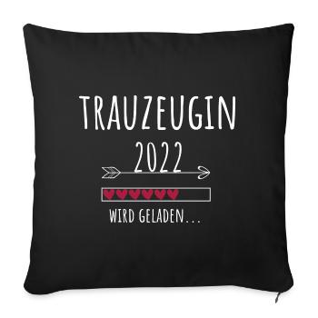 Trauzeugin 2022 Hochzeit Team Bride JGA - Sofakissenbezug 45 x 45 cm - Schwarz - Vorne