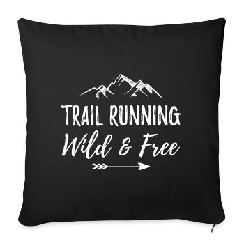 Trail Running – Wild and Free - Sofa pillowcase 17,3'' x 17,3'' (45 x 45 cm) - black - Front