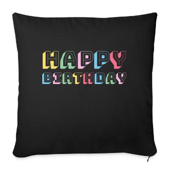 Happy Birthday Greeting Gift Idea - Sofa pillowcase 17,3'' x 17,3'' (45 x 45 cm) - black - Front