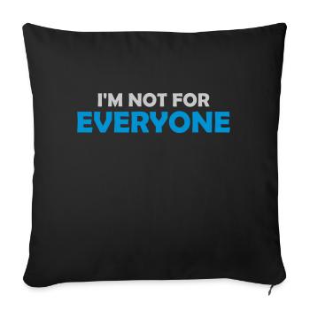 Je ne suis pas pour tout le monde - Housse de coussin décorative 45 x 45 cm - noir - Devant