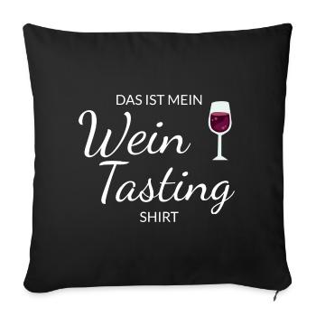 Das ist mein Wein Tasting Shirt - Weinliebhaber - Sofakissenbezug 45 x 45 cm - Schwarz - Vorne