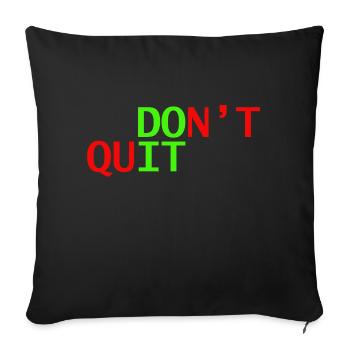 don't quit doit - Sofa pillowcase 17,3'' x 17,3'' (45 x 45 cm) - black - Front