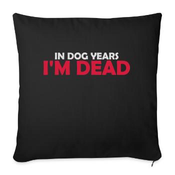 in dog years Dead - Sofakissenbezug 45 x 45 cm - Schwarz - Vorne