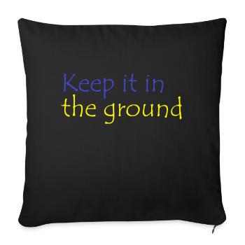 Gardez-le dans le sol Lützerath Spruch - Housse de coussin décorative 45 x 45 cm - noir - Devant