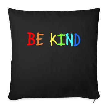 Be kind - Sofa pillowcase 17,3'' x 17,3'' (45 x 45 cm) - black - Front