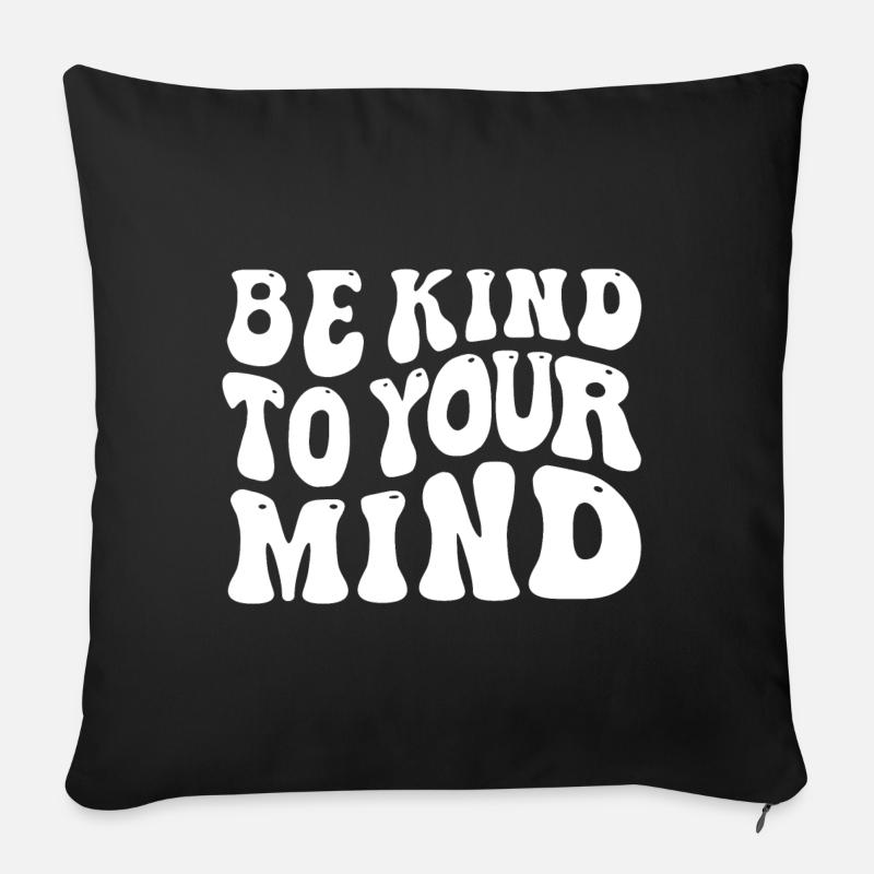 Be kind to your mind - Sofakissenbezug 45 x 45 cm - Schwarz