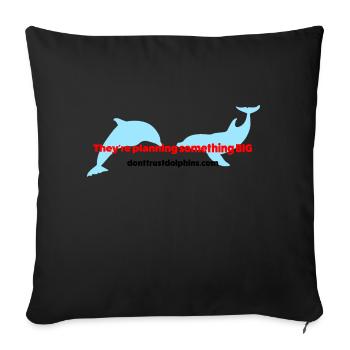Dolphin Conspiracy Theory - Sofa pillowcase 17,3'' x 17,3'' (45 x 45 cm) - black - Front
